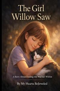 The Girl Willow Saw