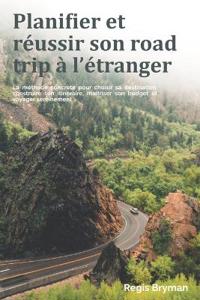Planifier et réussir son road trip à l'étranger