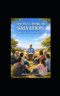 The Full Work of Salvation