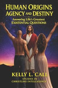 Human Origins, Agency, and Destiny