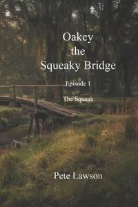 Oakey the Squeaky Bridge