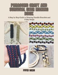 Paracord Craft and Survival Gear Making Book