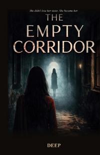 The Empty Corridor