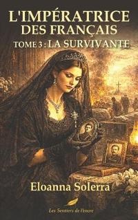L'Impératrice - LA SURVIVANTE TOME 3