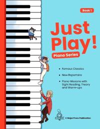 Just Play! Piano Series Book 1