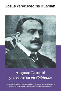 Augusto Durand y la cocaína en Colónida