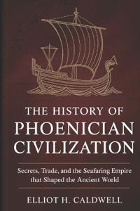 The History of Phoenician Civilization