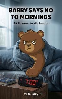 Barry Says No to Mornings