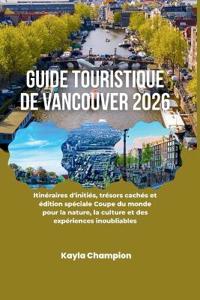 Guide touristique de Vancouver 2026