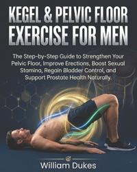 Kegel & Pelvic Floor Exercise for Men