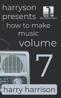 Harryson Presents How to Make Music