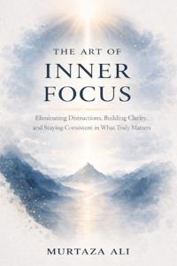 The Art of Inner Focus