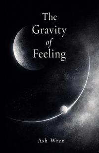 The Gravity of Feeling