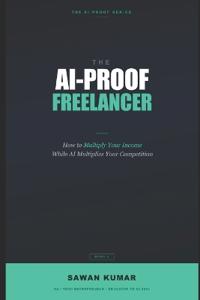 The AI-Proof Freelancer