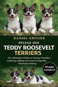 Pflege Des Teddy Roosevelt Terriers