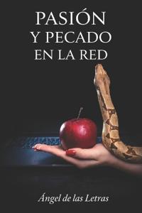 Pasión Y Pecado En La Red