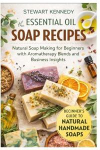 Essential Oil Soap Recipes