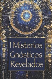 Misterios Gnósticos Revelados