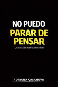 No puedo parar de pensar