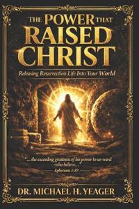 The Power That Raised Christ