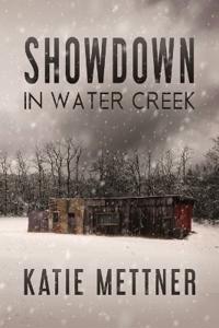 Mettner, K: Showdown in Water Creek