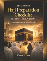 Hajj Preparation Checklist for First-Time Pilgrims