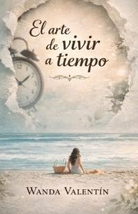 El arte de vivir a tiempo