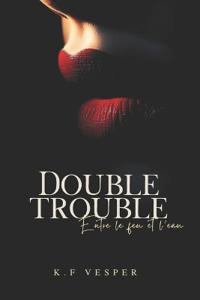Vesper, K: Double Trouble