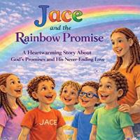 Jace and The Rainbow Promise