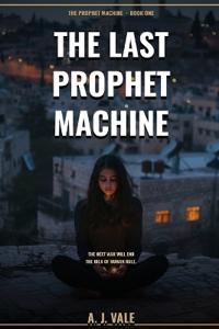 The Last Prophet Machine