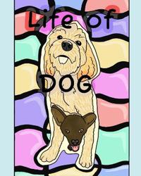 Life of Dog