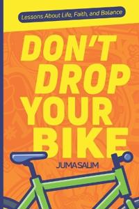 Don't Drop Your Bike