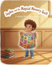 Jayden and the Magical Memory Quilt