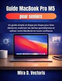 Guide MacBook Pro M5 pour seniors