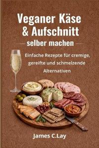 Veganer Käse & Aufschnitt selber machen