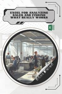 Excel for Analyzing Sales and Finding What Really Works