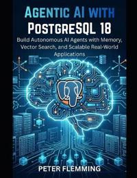 Agentic AI with PostgreSQL 18