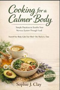 Cooking for A Calmer Body
