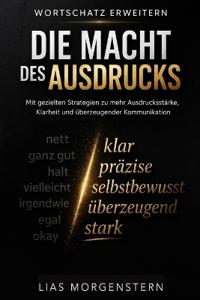 Wortschatz erweitern - Die Macht des Ausdrucks