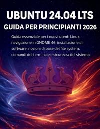 Ubuntu 24.04 Lts Guida Per Principianti 2026