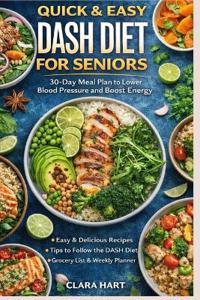 Quick & Easy DASH Diet for Seniors