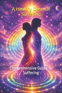 A Healthy Dose Of Suffering