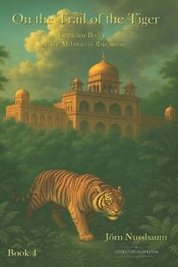 On the Trail of the Tiger