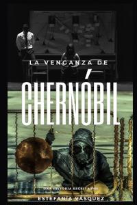 La Venganza de Chernóbil