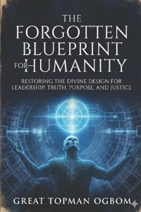 The Forgotten Blueprint for Humanity