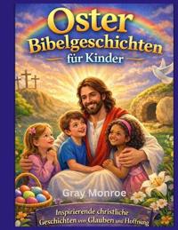 Ostergeschichten aus der Bibel für Kinder