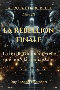 La Rébellion Finale