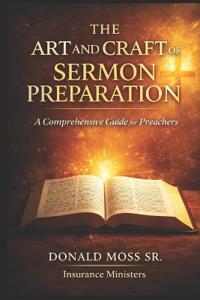 The Art and Craft of Sermon Preparation