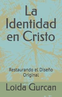 Gurcan, L: Identidad en Cristo