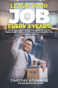 Leave Your Job Every 3 Years